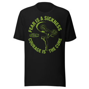 FEAR IS A SICKNESS – DIRT BIKE EDITION - Unisex t-shirt